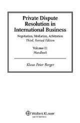 Private Dispute Resolution in International Business - Klaus Peter Berger - 9789041158284