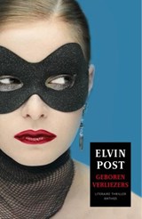 Geboren verliezers - Elvin Post - 9789041419989
