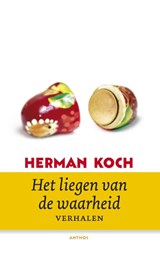 Het liegen van de waarheid | Herman Koch | 