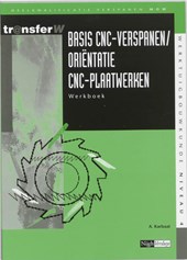 Basis CNC verspanen / orientatie CNC-plaatwerken Werkboek