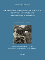 The Reconstruction of the Furniture of Queen Hetepheres I, the Mother of the Pharaoh Khufu - W.A. Stewart - 9789042953123