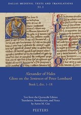 Alexander of Hales, Gloss on the 'Sentences' of Peter Lombard. Book I, dist. 1-18 - A.M. Gies - 9789042953635