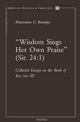 "Wisdom Sings Her Own Praise" (Sir. 24:1) - P.C. Beentjes - 9789042955868