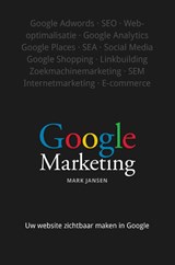 Google Marketing - Mark Jansen - 9789043022668