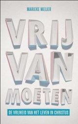 Vrij van moeten - Marieke Meijer - 9789043519540