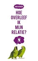 Hoe overleef ik mijn relatie? - Jörg Berger - 9789043534253