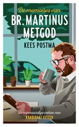 De memoires van Br. Martinus Metgod - Kees Postma - 9789043541299