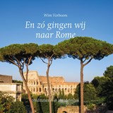 En zó gingen wij naar Rome - W. Verboom - 9789043541589