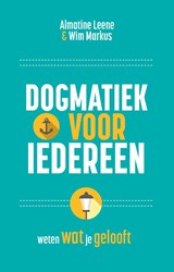 Dogmatiek voor iedereen - Almatine Leene ; Wim Markus - 9789043542616