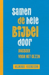 Samen de hele Bijbel door - Wijnanda Hogendoorn - 9789043543576