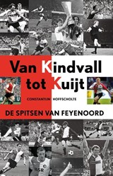 Van Kindvall tot Kuyt - Constantijn Hoffscholte - 9789043915373