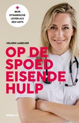 Op de spoedeisende hulp - Heleen Lameijer - 9789043925167