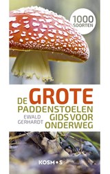 De grote paddenstoelengids voor onderweg - Ewald Gerhardt - 9789043925662