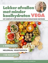 Lekker afvallen met minder koolhydraten Vega - Angela Zamboni ; Club Slank - 9789043927048