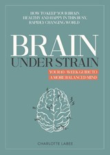 Brain Under Strain - Charlotte Labee - 9789043933032