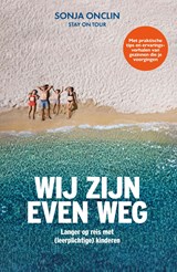 Wij zijn even weg - Sonja Onclin - 9789043937252