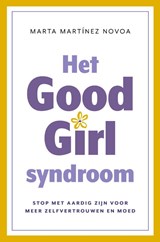 Het Good Girl Syndroom - Marta Martínez Novoa - 9789043939928