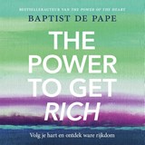 The Power To Get Rich - Baptist de Pape - 9789043942959
