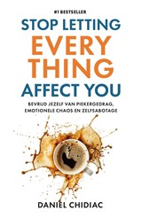 Stop Letting Everything Affect You - Daniel Chidiac - 9789043944496