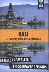 Bali - Wat & Hoe reisgids - 9789043945400