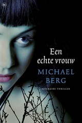 Een echte vrouw - Michael Berg - 9789044351552