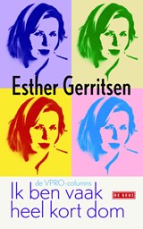 Ik ben vaak heel kort dom - Esther Gerritsen - 9789044526394