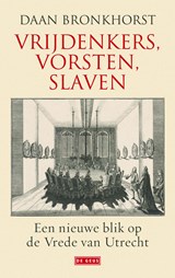 Vrijdenkers, vorsten, slaven - Daan Bronkhorst - 9789044526967