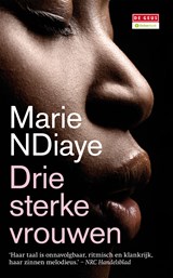 Drie sterke vrouwen - Marie NDiaye - 9789044528190