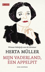 Mijn vaderland, een appelpit - Herta Müller - 9789044535570