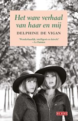 Het ware verhaal van haar en mij - Delphine de Vigan - 9789044536638