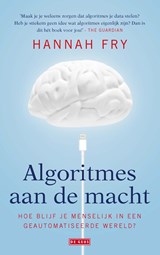 Algoritmes aan de macht - Hannah Fry - 9789044538830