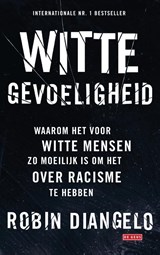 Witte gevoeligheid - Robin DiAngelo - 9789044544428