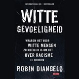 Witte gevoeligheid - Robin DiAngelo - 9789044544770