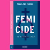 Femicide - Tessel ten Zweege - 9789044549706