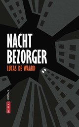 Nachtbezorger - Lucas de Waard - 9789044552010