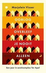 Oorlog overleef je nooit alleen - Marjolein Visser - 9789044553147