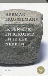 Ik ben rijk en beroemd en ik heb nekpijn | Herman Brusselmans | 