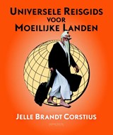 Universele reisgids voor moeilijke landen - Jelle Brandt Corstius - 9789044619713