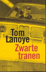 Zwarte tranen | Tom Lanoye | 