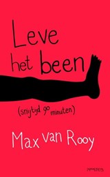Leve het been! - Max van Rooy - 9789044621402