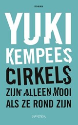 Cirkels zijn alleen mooi als ze rond zijn | Yuki Kempees | 