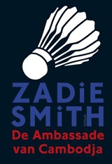 De ambassade van Cambodja | Zadie Smith | 