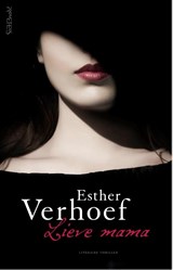 Lieve mama - Esther Verhoef - 9789044628838