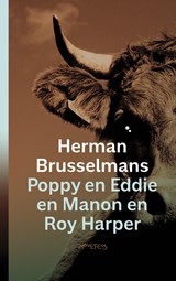 Poppy en Eddie en Manon en Roy Harper - Herman Brusselmans - 9789044629668