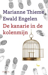 Kanarie in de kolenmijn - Ewald Engelen ; Marianne Thieme - 9789044630473