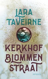 Kerkhofblommenstraat - Lara Taveirne - 9789044632415