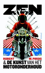 Zen en de kunst van het motoronderhoud - Robert Pirsig - 9789044635324
