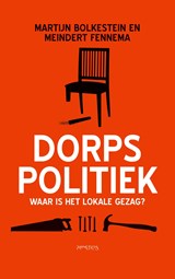 Dorpspolitiek | Martijn Bolkestein ; Meindert Fennema | 