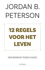12 regels voor het leven - Jordan B. Peterson - 9789044637816