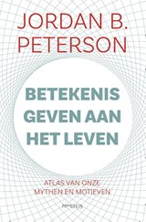 Betekenis geven aan het leven - Jordan B. Peterson - 9789044638257